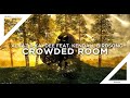 Alkaz X Kaydee feat. Kendall Birdsong - Crowded Room (Lyrics)