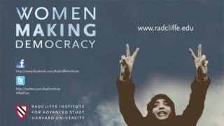 Representing Women: Culture, Religion, and Revolution || Women Making Democracy || Radcliffe