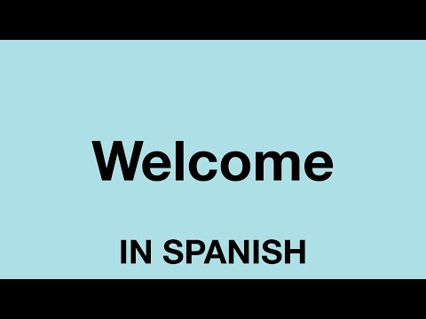 How do you say welcome baby in Spanish?