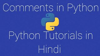 Comments in Python in Hindi|| Barebones of Python Program || Python Tutorials in Hindi