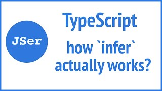 TypeScript Deep Dive - how `infer` actually works? What is co-variant & contra-variant? | JSer