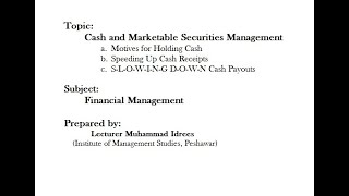 Cash and Marketable Securities Management Part 1 by Lecturer Muhammad Idrees