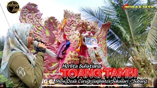 TOANG TAMBI - VOC. HERLITA SULISTIANA || SHOW DESA CURUGREJA WATES - SUBANG