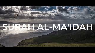 SURAH AL-MA'IDAH |5th Quranic Surah| Holy Quran Recitation by Mishary Rashid Alafasy |