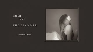 Taylor Swift - Fresh Out The Slammer ( Lyric )
