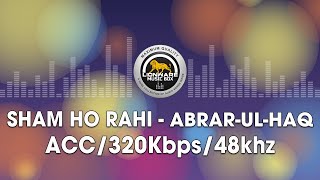 Sham Ho Rahi - Abrar-ul-Haq