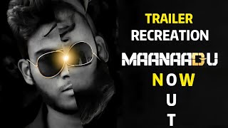 Maanaadu Trailer Recreation | Silambarasan TR | Venkat Prabhu | Yuvan | SJ Suryah | Saran STS