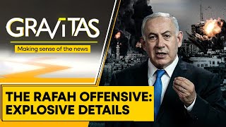 Israel War: The strange mystery of Israel's Rafah offensive | Gravitas