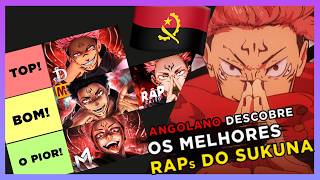 ANGOLANO DESCOBRE O MELHOR RAP DO SUKUNA - TIERLIST DE RAP GEEK