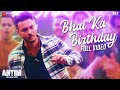 Bhai Ka Birthday - Full Video | ANTIM: The Final Truth | Salman K, Aayush | Sajid K,Hitesh M,Nitin R
