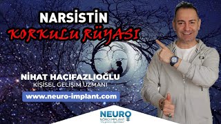 Narsistin KORKULU RÜYASI |Nihat HACIFAZLIOĞLU [ NARSİSTOLOG ]