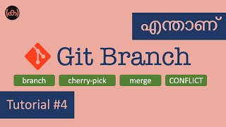 Git Commands | Tutorial #4 | Code Malayalam | branch | merge | cherry-pick | CONFLICT