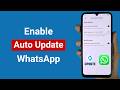 How to Enable Auto Update on WhatsApp