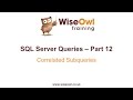 SQL Server Queries Part 12 - Correlated Subqueries