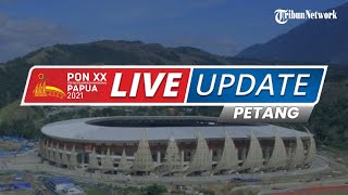 🔴 TRIBUNNEWS LIVE PON XX PAPUA PETANG: SENIN 11 OKTOBER 2021