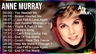 Anne Murray 2024 MIX Favorite Songs - You Needed Me, Broken Hearted Me, I Just Fall In Love Agai...