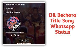 Dil Bechara Title Song Whatsapp Status | Romantic Whatsapp Status
