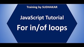 JavaScript Tutorial 08: For in and For of Loops | Training By Sudhakar