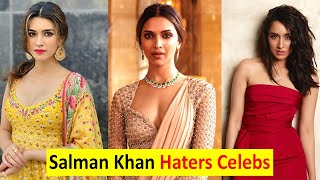 Bollywood Actresses Who Hate Salman Khan | Bollywood Actors Who Hate Salman Khan