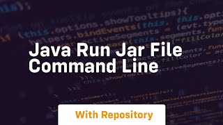 java run jar file command line