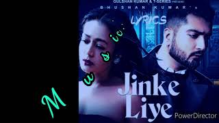 Jinke Liye(LYRICS) Neha Kakkar Ft. Jaani | B Praak | Arvindr Khaira| Bhushan Kumar