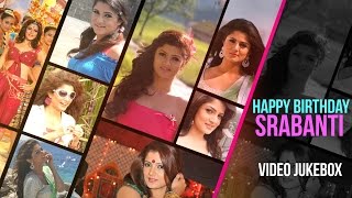 Best of Srabanti Chatterjee | Birthday Special | Video Jukebox | SVF
