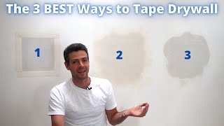 The 3 BEST ways to TAPE DRYWALL!!!