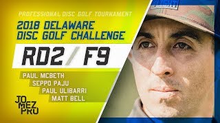 2018 Delaware Disc Golf Challenge | R2, F9, MPO | McBeth, Paju, Ulibarri, Bell