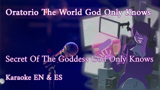 Oratorio The World God Only Knows - Secret Of The Goddess [Karaoke EN & ES] [Instrumental]