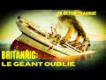 BRITANNIC : LE GÉANT OUBLIÉ