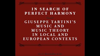 In search of perfect harmony : Giuseppe Tartini's music and music theory in local& European contexts