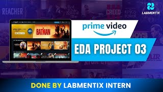 Prime Video Data Analysis | EDA Project 03 | Done by Labmentix Intern