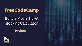 Build a Movie Ticket Booking Calculator - FCC Python Course