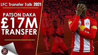 PATSON DAKA LIVERPOOL TRANSFER UPDATE | LFC Transfer Talk 2021
