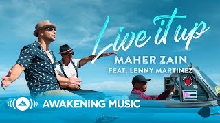 Maher Zain Live It Up feat Lenny Martinez Music