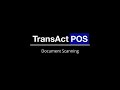 TransActPOS   Document Scanning Process