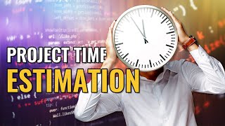 How To Estimate Time For A Programming Project?
