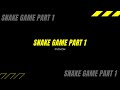PYTHON:SNAKE GAME PART 1