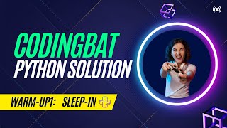 CodingBat Solution (Python) - Warmup-1: sleep-in