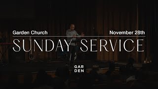 Garden Church | Sunday Service | November 28