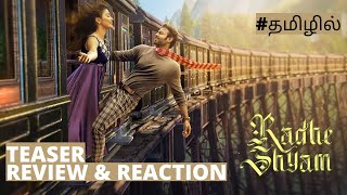 Radhe Shyam Teaser Review & Reaction | Tamil Review