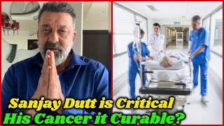 Sanjay Dutt Critical Health Update. His Cancer is Curable?