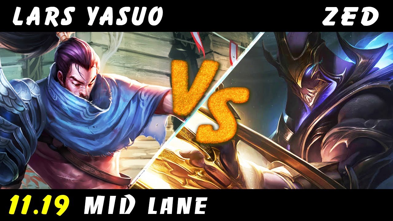 Lars Yasuo Vs Zed Mid Patch 11 19 Yasuo Gameplay Youtube