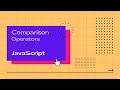 Introducing Comparison Operators in JavaScript