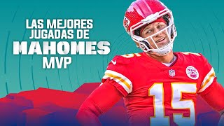 Patrick Mahomes MVP | Las Mejores Jugadas de la Temporada