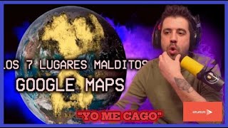 7 UBICACIONES SECRETAS DE GOOGLE MAPS  REACCIÓN DE AURONPLAY. (VIDEO VIEJO COMO TÚ) 👴👴