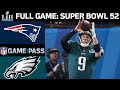Super Bowl 52 FULL Game: New England Patriots vs. Philadelphia Eagles