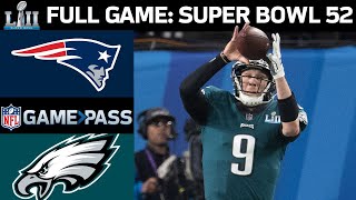 Super Bowl 52 FULL Game: New England Patriots vs. Philadelphia Eagles