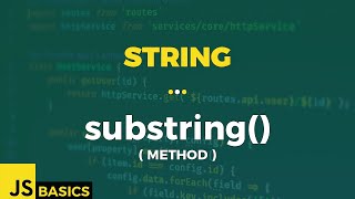 Javascript Basics · String · substring() (method)