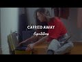Carried Away - Expectations (Music Video)